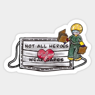 Not all Heroes wear capes - Nurse Sticker